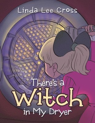 There's a Witch in My Dryer 1