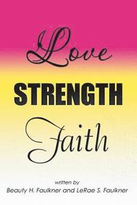 bokomslag Love Strength Faith