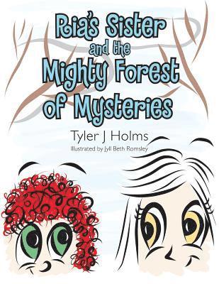 Tyler Holmes - Ria'S Sister and the Mighty Forest of Mysteries, Häftad