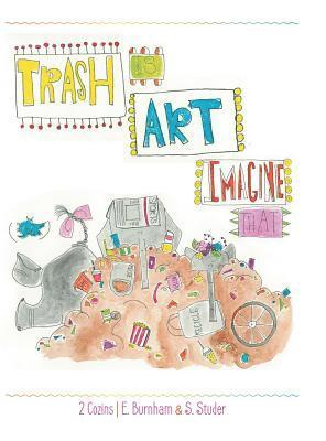 Trash Is Art 1