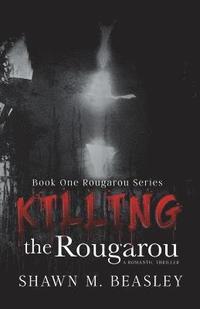 bokomslag Killing the Rougarou