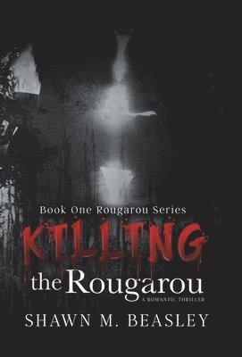 bokomslag Killing the Rougarou