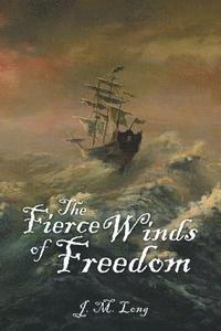 bokomslag Fierce Winds of Freedom