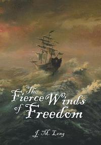 bokomslag The Fierce Winds of Freedom