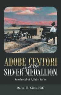 bokomslag Adobe Centori and the Silver Medallion