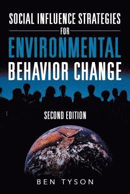 Ben Tyson - Social Influence Strategies for Environmental Behavior Change, Häftad