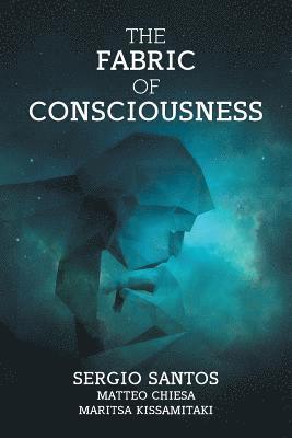 bokomslag The Fabric of Consciousness