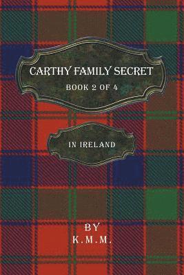 Carthy Family Secret Book 2 of 4 1