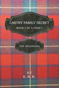 bokomslag Carthy Family Secret Book 1 of 4 Part 1