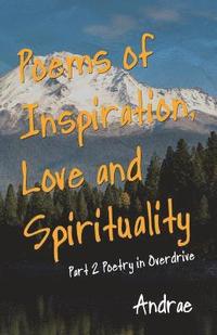 bokomslag Poems of Inspiration, Love and Spirituality
