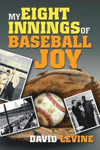bokomslag My Eight Innings of Baseball Joy