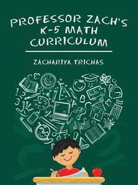 bokomslag Professor Zach's K-5 Math Curriculum