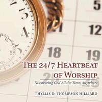 bokomslag The 24/7 Heartbeat of Worship