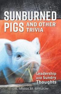 bokomslag Sunburned Pigs and Other Trivia