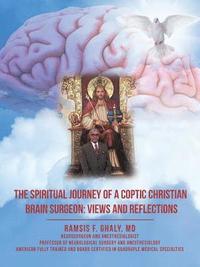 bokomslag The Spiritual Journey of a Coptic Christian Brain Surgeon