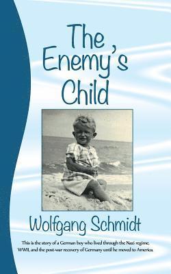 Wolfgang Schmidt - Enemy's Child, Häftad