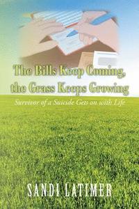 bokomslag Bills Keep Coming, the Grass Keeps Growing