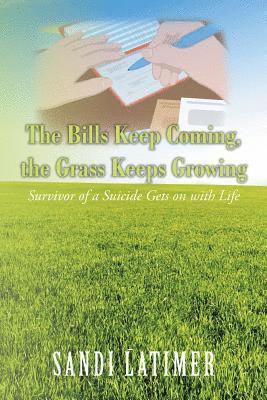 bokomslag Bills Keep Coming, the Grass Keeps Growing