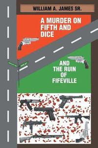 bokomslag A Murder on Fifth and Dice and the Ruin of Fifeville