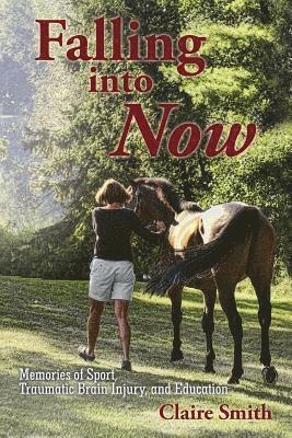 Claire Smith - Falling into Now, Häftad