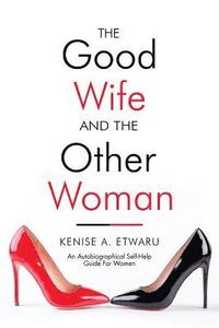 bokomslag The Good Wife and the Other Woman