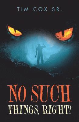 Tim Cox, Sr. Cox, Tim, Tim Cox Sr. - No Such Things, Right?, Häftad