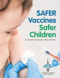 bokomslag Safer Vaccines, Safer Children
