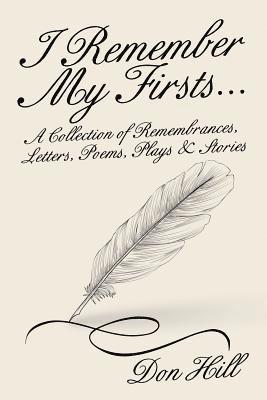 Don Hill - I Remember My Firsts..., Häftad