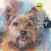 bokomslag The Adventures of Mr. Fuzzy Ears: Searching for a Furry Friend