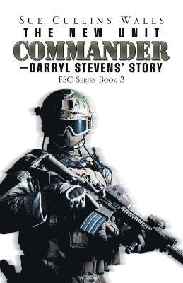 The New Unit Commander-Darryl Stevens' Story 1
