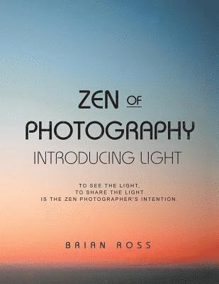 Brian Ross - Zen of Photography, Häftad