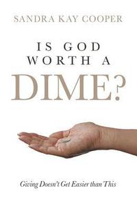 bokomslag Is God Worth a Dime?