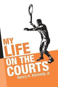 bokomslag My Life on the Courts