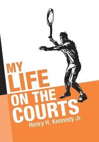 bokomslag My Life on the Courts