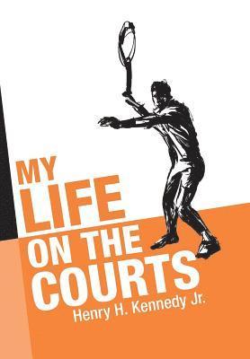 bokomslag My Life on the Courts