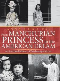 bokomslag From Manchurian Princess to the American Dream