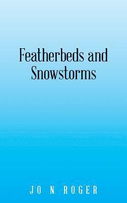 bokomslag Featherbeds and Snowstorms