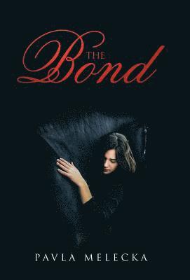 Pavla Melecka - Bond, Inbunden