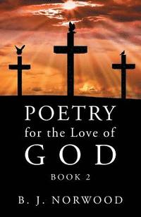 bokomslag Poetry for the Love of God