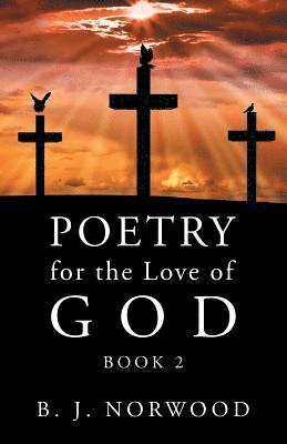 B J Norwood, B. J. Norwood - Poetry for the Love of God, Häftad