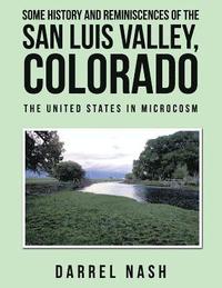 bokomslag Some History and Reminiscences of the San Luis Valley, Colorado