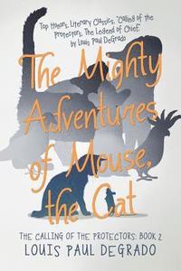 bokomslag Mighty Adventures of Mouse, the Cat