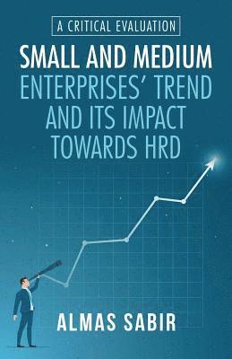 Small and Medium Enterprises' Trend and Its Impact Towards Hrd 1