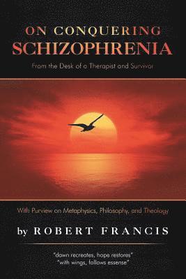 Robert Francis - On Conquering Schizophrenia, Häftad