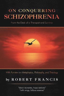 bokomslag On Conquering Schizophrenia