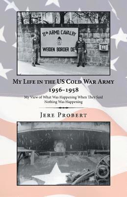 bokomslag My Life in the Us Cold War Army 1956-1958