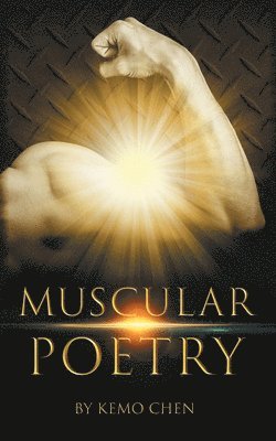 Kemo Chen - Muscular Poetry, Häftad. Tillgänglighet: Lägg i varukorg