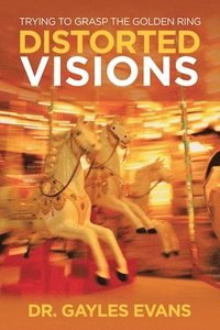 bokomslag Distorted Visions