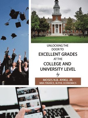 bokomslag Unlocking the Door to Excellent Grades at the College and University Level