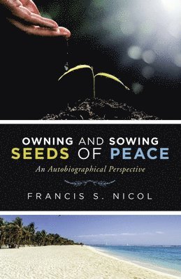 Owning and Sowing Seeds of Peace 1